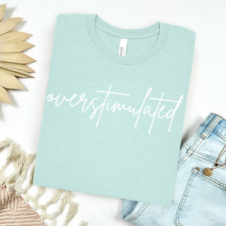 Overstimulated Graphic Tee