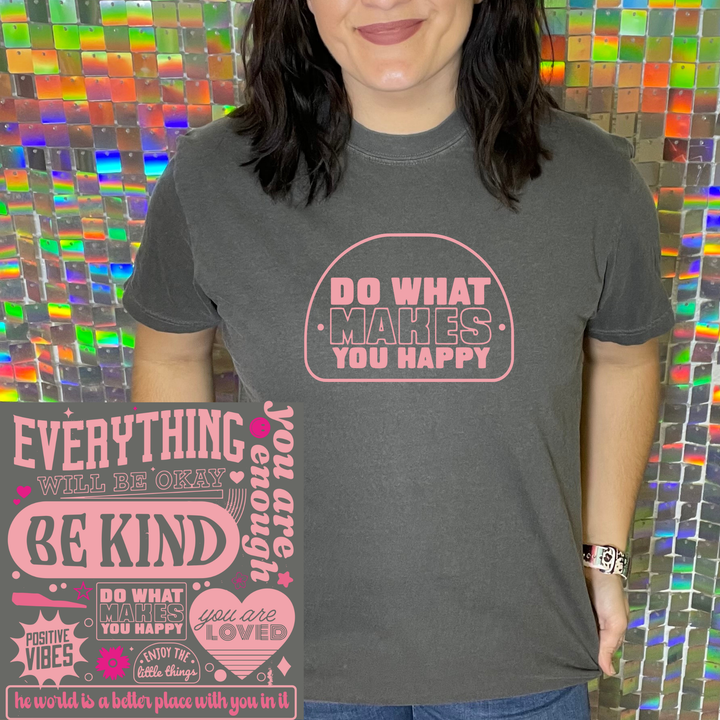Do What Makes You Happy Graphic Tee D-1036