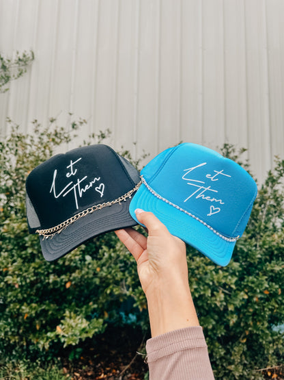 Let Them Black Trucker Hat