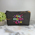 Pouch - Adult, Your Mom’s A Ho