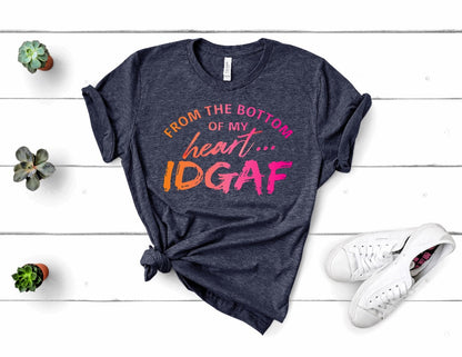 From the Bottom of My Heart Tee