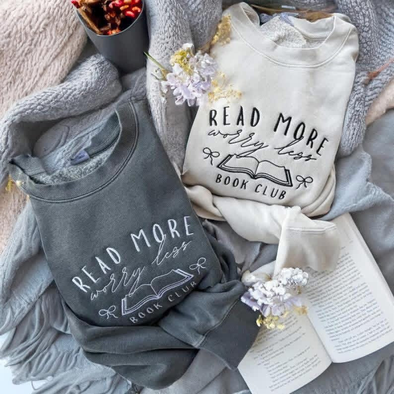 Read More, Worry Less Embroidered Crew or Hoodie