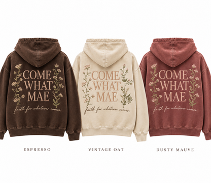 The Original Come What Mae Hoodie
