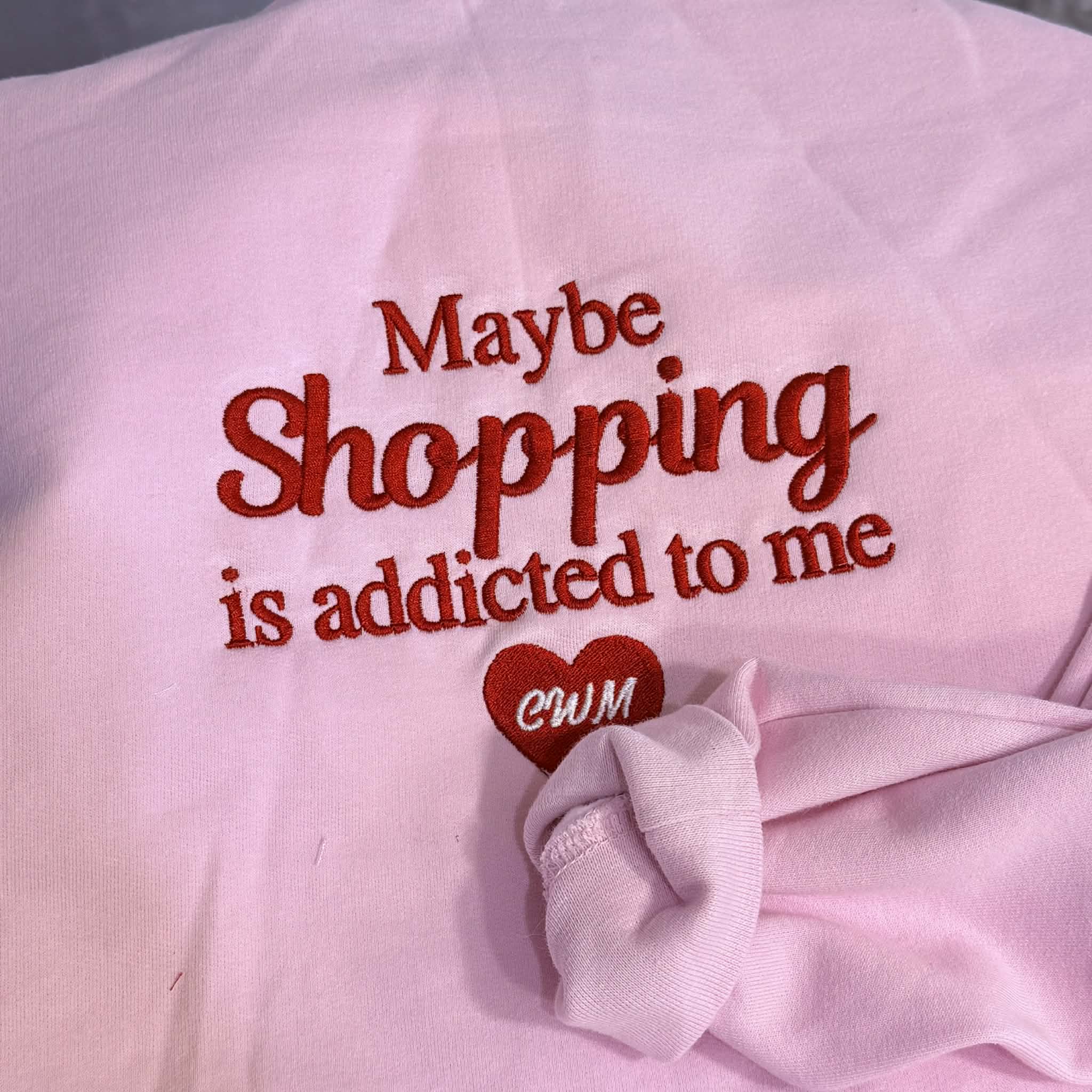 Maybe Shopping is Addicted to Me Crewneck