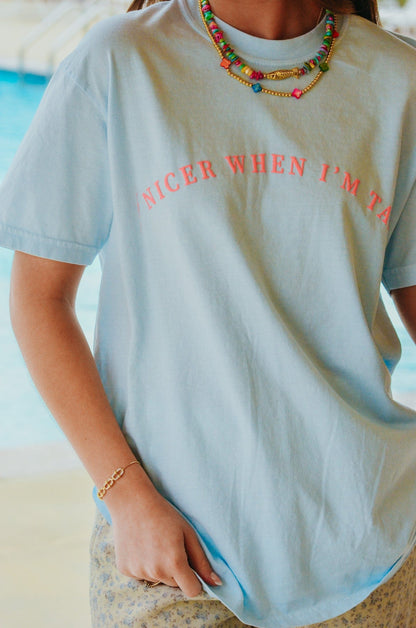 Nicer When I'm Tan Light Blue Tee
