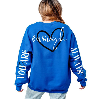 You Are Always Enough Crewneck