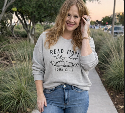 Read More Worry Less Embroidered Crewneck