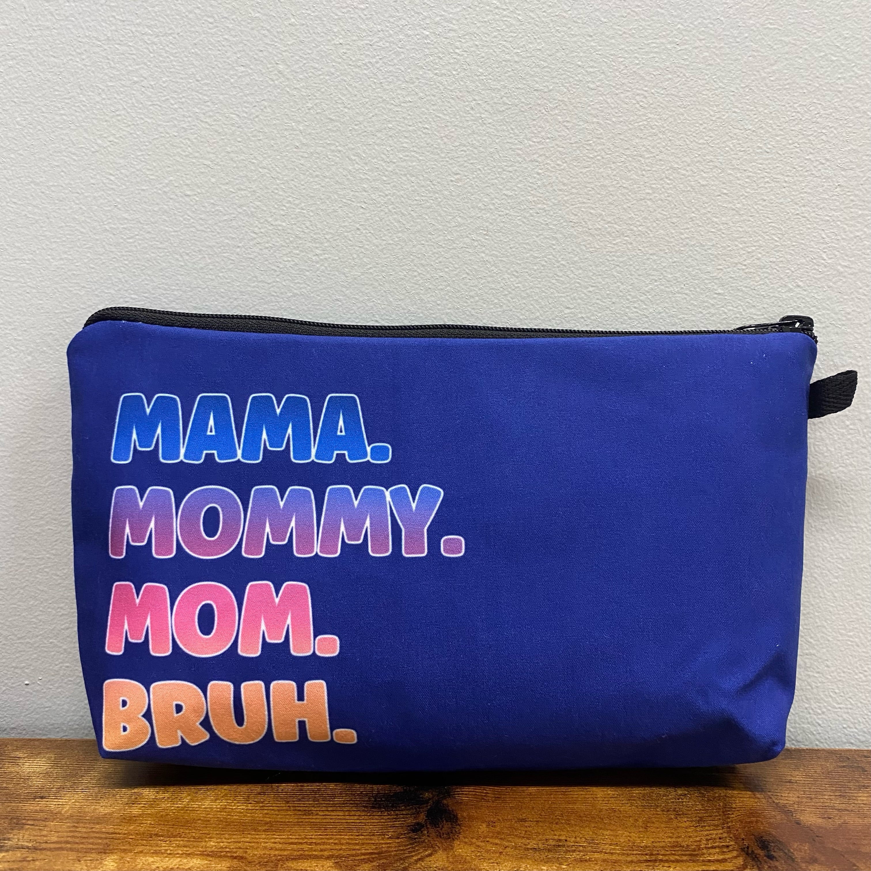 Pouch - Mom, Mama Bruh