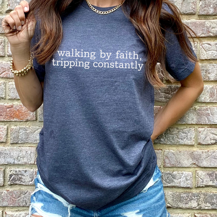 Walking by Faith, Tripping Constantly Tee